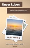 Unser Leben: Traum oder Wirklichkeit?