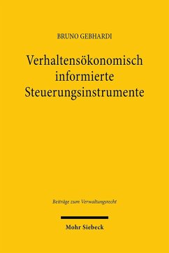 Verhaltensökonomisch informierte Steuerungsinstrumente - Gebhardi, Bruno
