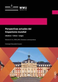 Perspectivas actuales del hispanismo mundial. Literatura - Cultura - Lengua - Strosetzki, Christoph
