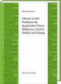 Ägyptische Dialekte / Glossar zu den Dialekten der ägyptischen Oasen Ba ariyya, Farafra, Dakhla und Kharga / Ägyptische Dialekte