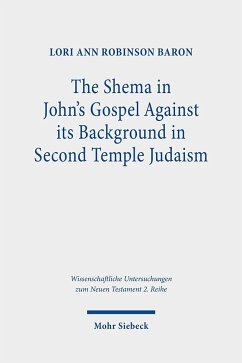 The Shema in John's Gospel - Baron, Lori A.