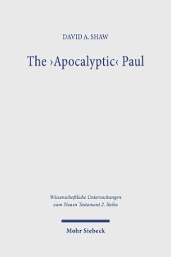 The 'Apocalyptic' Paul - Shaw, David A.