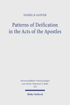 Patterns of Deification in the Acts of the Apostles - Glover, Daniel B.