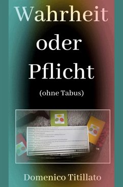 Wahrheit oder Pflicht ohne Tabus - Titillato, Domenico