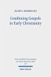Combining Gospels in Early Christianity - Bild 1