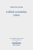 Leiblich vermitteltes Leben