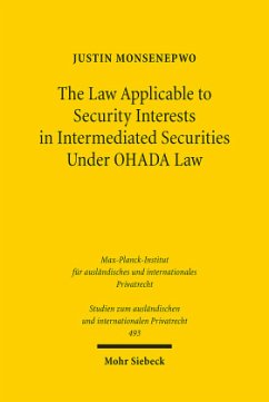 The Law Applicable to Security Interests in Intermediated Securities Under OHADA Law - Monsenepwo, Justin