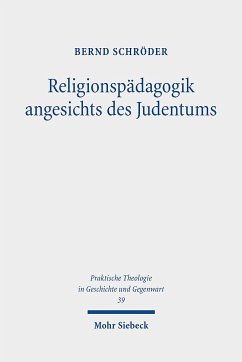 Religionspädagogik angesichts des Judentums - Schröder, Bernd