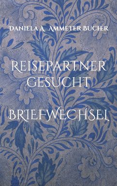 Reisepartner gesucht - Ammeter Bucher, Daniela Adelheid