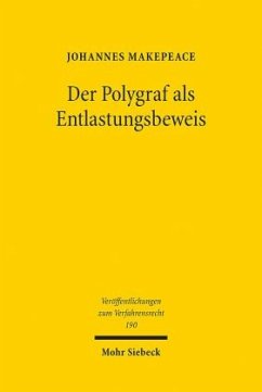 Der Polygraf als Entlastungsbeweis - Makepeace, Johannes