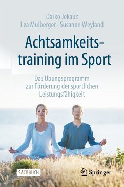 Achtsamkeitstraining im Sport (eBook, PDF) - Jekauc, Darko; Mülberger, Lea; Weyland, Susanne