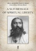 A Sufi message of spiritual liberty (eBook, ePUB)