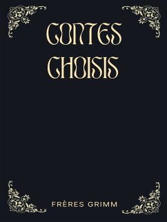 Contes choisis (eBook, ePUB) - Grimm, Frères