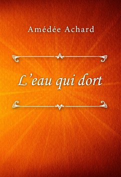 L'eau qui dort (eBook, ePUB) - Achard, Amédée