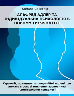 Альфред Адлер та індивідуальна психологія в новому тисячолітті (eBook, ePUB) - Calicchio, Stefano