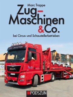 Zugmaschinen & Co. Bei Circus- und Schaustellerbetrieben - Trappe, Marc