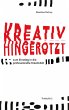 Kreativ Hingerotzt (eBook, ePUB) - Bild 1