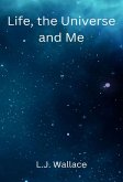 Life, the Universe and Me (eBook, ePUB)