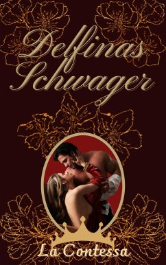 Delfinas Schwager (eBook, ePUB) - Contessa, La