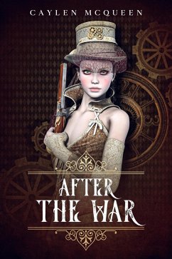 After the War (Airships & Dragons, #3) (eBook, ePUB) - McQueen, Caylen