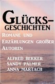 Glücksgeschichten - Romane und Erzählungen großer Autoren (eBook, ePUB)