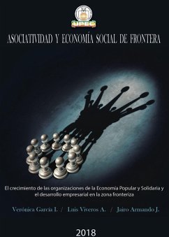 Asociatividad y economía social de frontera (eBook, PDF) - García Ibarra, Verónica Janneth; Viveros Almeida, Luis Homero; Jurado Estrada, Jairo Armando