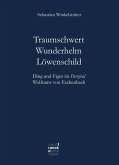 Traumschwert - Wunderhelm - Löwenschild (eBook, PDF)