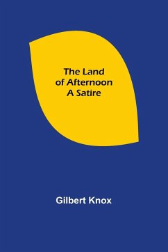 The Land of Afternoon - Knox, Gilbert