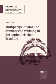 Multiperspektivität und dramatische Wirkung in der sophokleischen Tragödie (eBook, PDF) - Hof, Severin