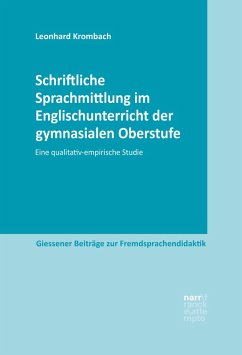 Schriftliche Sprachmittlung im Englischunterricht der gymnasialen Oberstufe (eBook, PDF) - Krombach, Leonhard