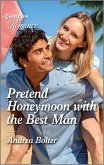 Pretend Honeymoon with the Best Man (eBook, ePUB)