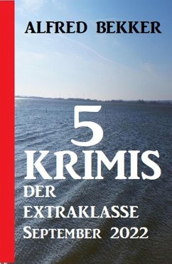 Cover 5 Krimis der Extraklasse September 2022 (eBook, ePUB)