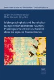 Mehrsprachigkeit und Transkulturalität in frankophonen Räumen: Modelle, Prozesse und Praktiken (eBook, PDF)