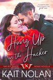 Hung Up on the Hacker (Bad Boy Bakers, #4) (eBook, ePUB)