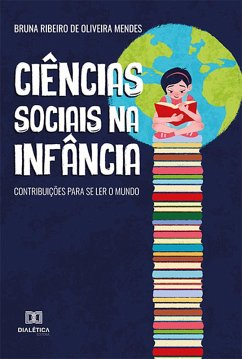Ciências Sociais na Infância (eBook, ePUB) - Mendes, Bruna Ribeiro de Oliveira