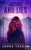 Justice and Lies (The Cassie Morgan Series) (eBook, ePUB) Justice and Lies (The Cassie Morgan Series) (eBook, ePUB)