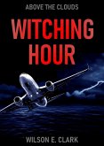 Witching Hour: Above the Clouds (A Short Story) (eBook, ePUB)
