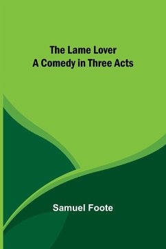 The Lame Lover - Foote, Samuel