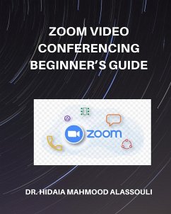 Zoom Video Conferencing Beginner's Guide - Alassouli, Hidaia Mahmood