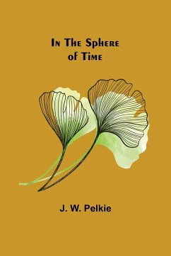 In the Sphere of Time - W. Pelkie, J.