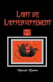 L'art de L'asservissement L'art de L'asservissement