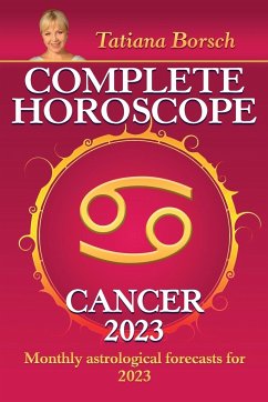 Complete Horoscope Cancer 2023 - Borsch, Tatiana