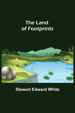 The Land of Footprints - Edward White, Stewart