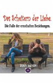 Das Scheitern der Liebe Das Scheitern der Liebe