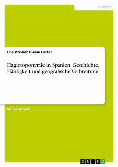 Hagiotoponymie in Spanien. Geschichte, Häufigkeit und geografische Verbreitung