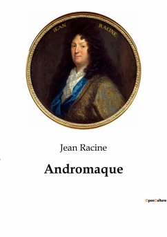 Andromaque - Racine, Jean