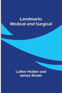 Landmarks Medical and Surgical - Holden, Luther; Shuter, James
