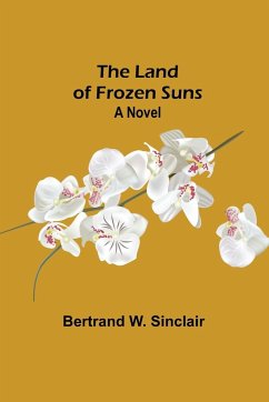 The Land of Frozen Suns - W. Sinclair, Bertrand