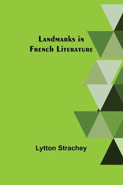 Landmarks in French Literature - Strachey, Lytton