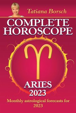 Complete Horoscope Aries 2023 - Borsch, Tatiana